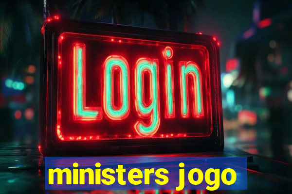 ministers jogo